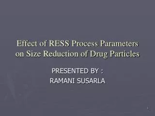 Effect of RESS Process Parameters on Size Reduction of Drug Particles