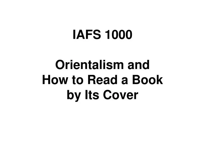 iafs 1000 orientalism and how to read a book by its cover