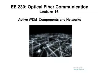 EE 230: Optical Fiber Communication Lecture 16