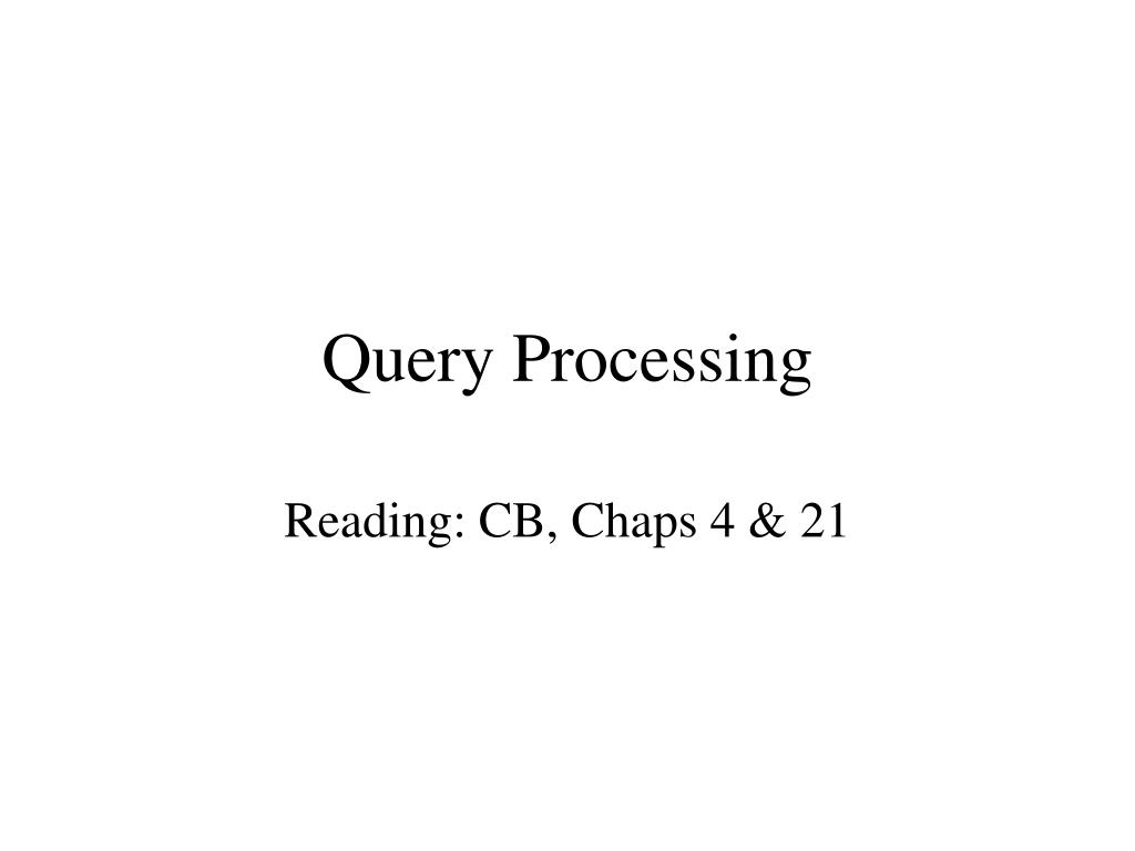 PPT - Query Processing PowerPoint Presentation, free download - ID:1086878