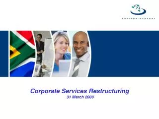 Corporate Services Restructuring 31 March 2008