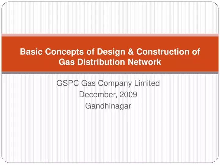basic concepts of design construction of gas distribution network