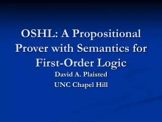 OSHL: A Propositional Prover with Semantics for First-Order Logic
