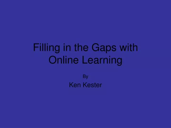 filling in the gaps with online learning