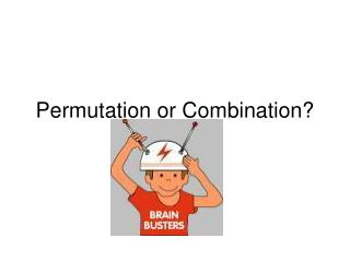 Permutation or Combination?