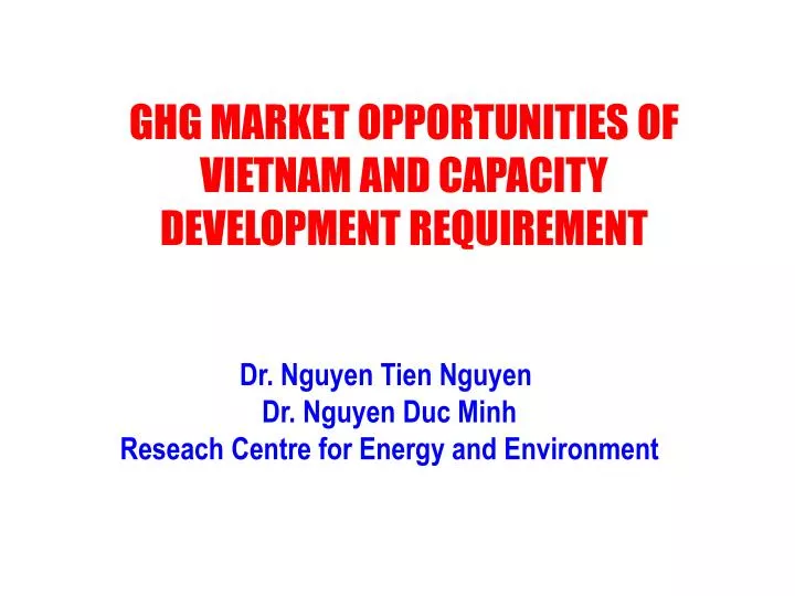 dr nguyen tien nguyen dr nguyen duc minh reseach centre for energy and environment