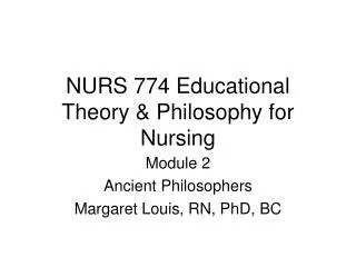NURS 774 Educational Theory &amp; Philosophy for Nursing
