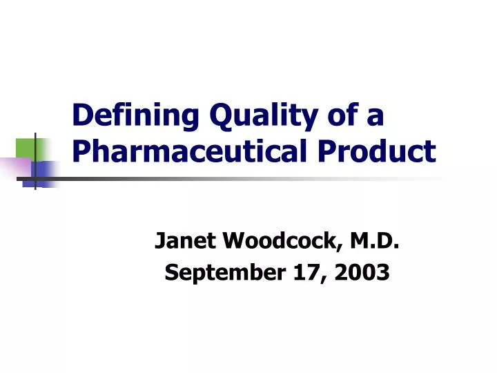 defining quality of a pharmaceutical product