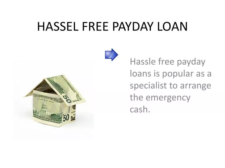 hassel free payday loan