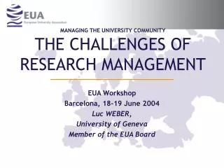 MANAGING THE UNIVERSITY COMMUNITY THE CHALLENGES OF RESEARCH MANAGEMENT