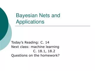 Bayesian Nets and Applications