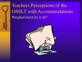 Teachers Perceptions of the OSSLT with Accommodations