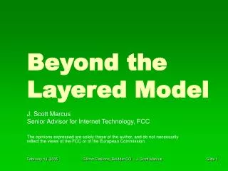 Beyond the Layered Model