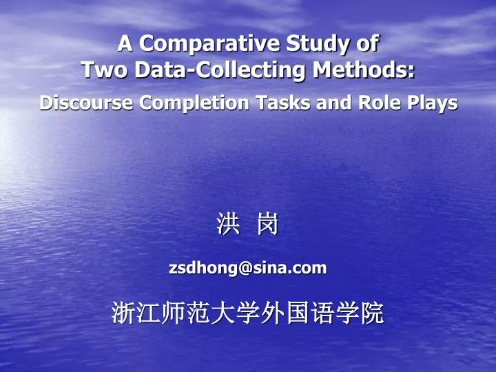 a comparative study of two data collecting methods discourse completion tasks and role plays