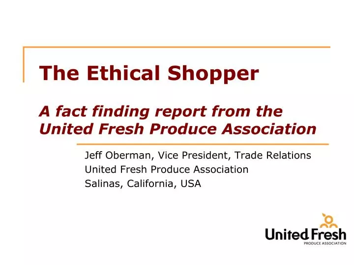 the ethical shopper a fact finding report from the united fresh produce association