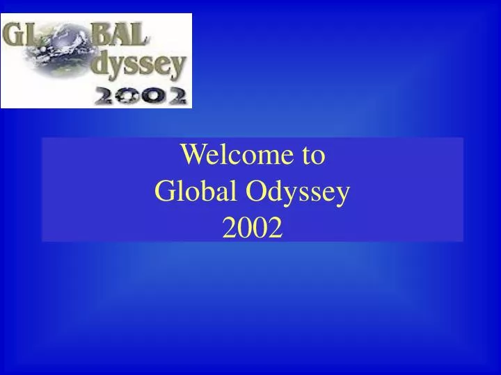 welcome to global odyssey 2002