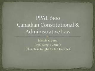 PPAL 6100 Canadian Constitutional &amp; Administrative Law