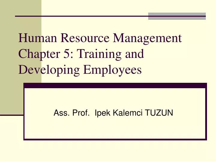 human resource management chapter 5 t raining and developing employees