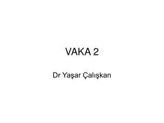 vaka 2
