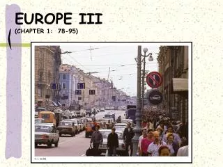 EUROPE III (CHAPTER 1: 78-95)