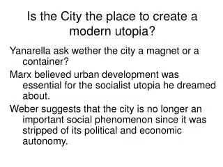 Is the City the place to create a modern utopia?