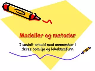 Modeller og metoder