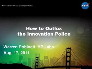 How to Outfox the Innovation Police