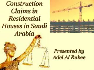 Construction Claims in Residential Houses in Saudi Arabia