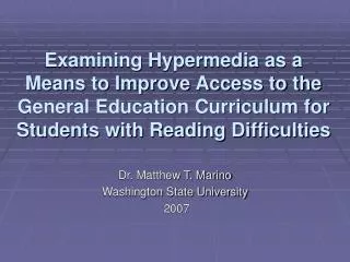 Examining Hypermedia as a Means to Improve Access to the General Education Curriculum for Students with Reading Difficul