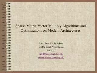 Sparse Matrix Vector Multiply Algorithms and Optimizations on Modern Architectures