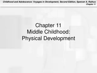 Chapter 11 Middle Childhood: Physical Development