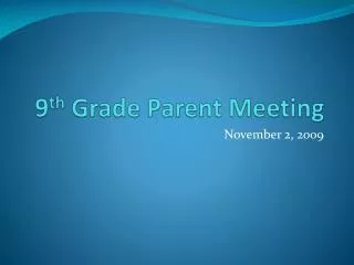 9 th Grade Parent Meeting