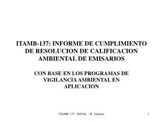 ITAMB-137: INFORME DE CUMPLIMIENTO DE RESOLUCION DE CALIFICACION AMBIENTAL DE EMISARIOS