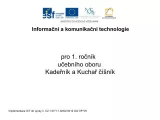 Implementace ICT do výuky č. CZ.1.07/1.1.02/02.0012 GG OP VK