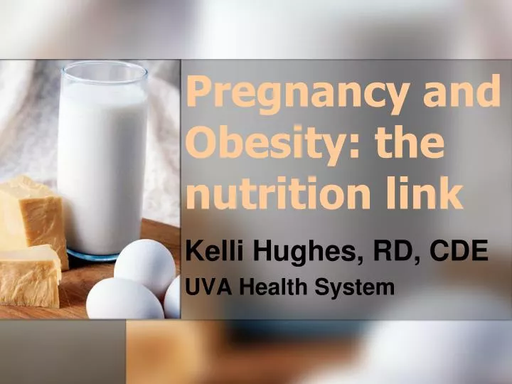 pregnancy and obesity the nutrition link