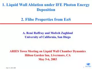 1. Liquid Wall Ablation under IFE Photon Energy Deposition 2. Flibe Properties from EoS