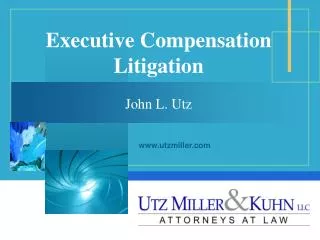 Executive Compensation Litigation John L. Utz