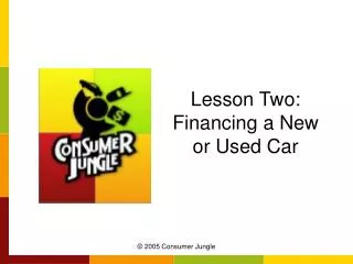 Lesson Two: Financing a New or Used Car