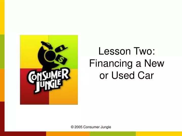 lesson two financing a new or used car