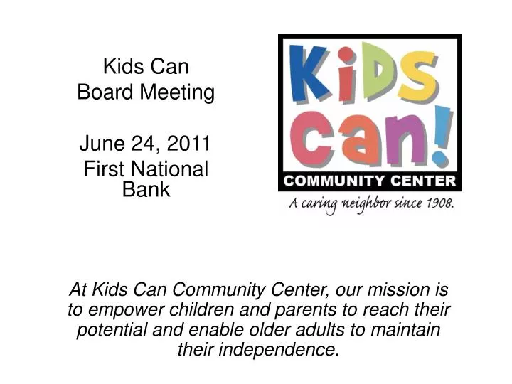 kids can board meeting june 24 2011 first national bank