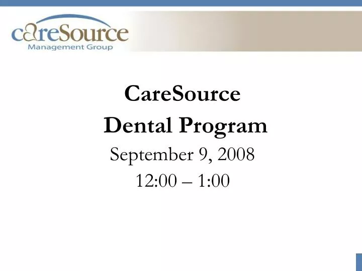 caresource dental program september 9 2008 12 00 1 00