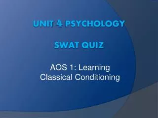 Unit 4 Psychology Swat Quiz
