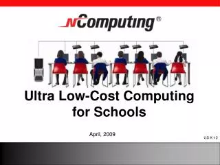 Ultra Low-Cost Computing for Schools
