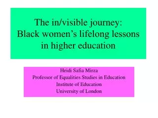 The in/visible journey: Black women’s lifelong lessons in higher education