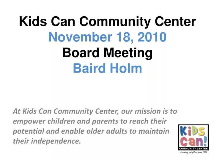 kids can community center november 18 2010 board meeting baird holm