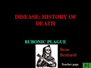 DISEASE: HISTORY OF DEATH