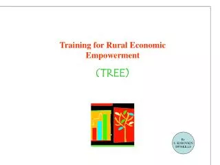 Training for Rural Economic Empowerment (TREE)