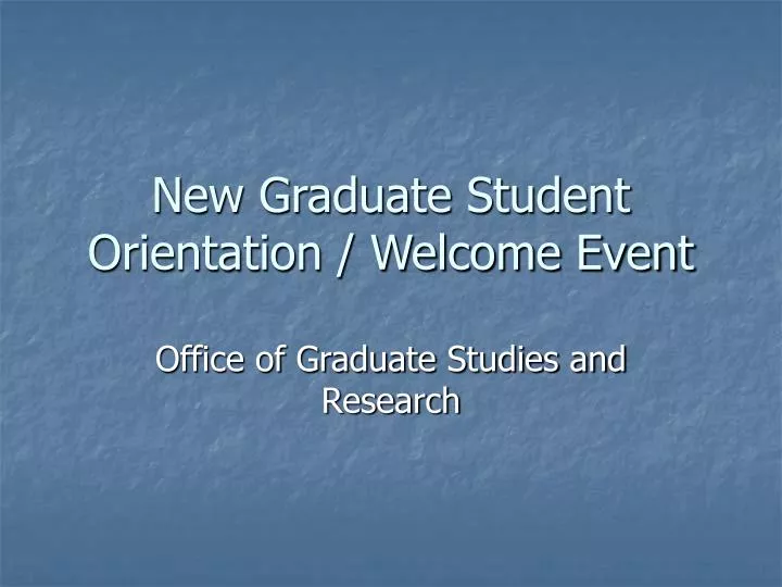 new graduate student orientation welcome event
