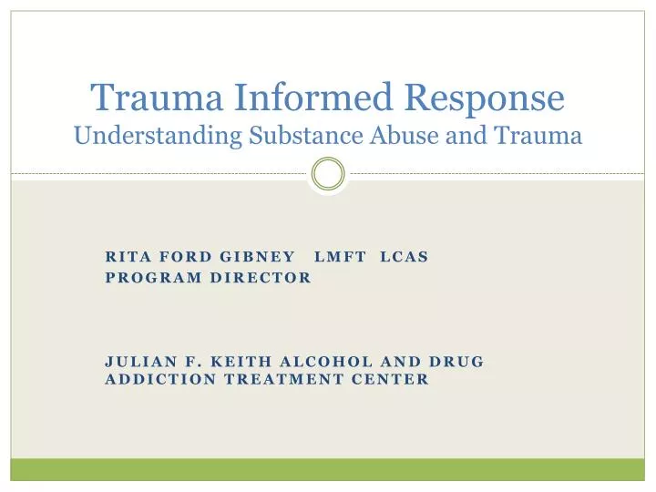 trauma informed response understanding substance abuse and trauma