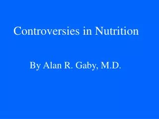 Controversies in Nutrition